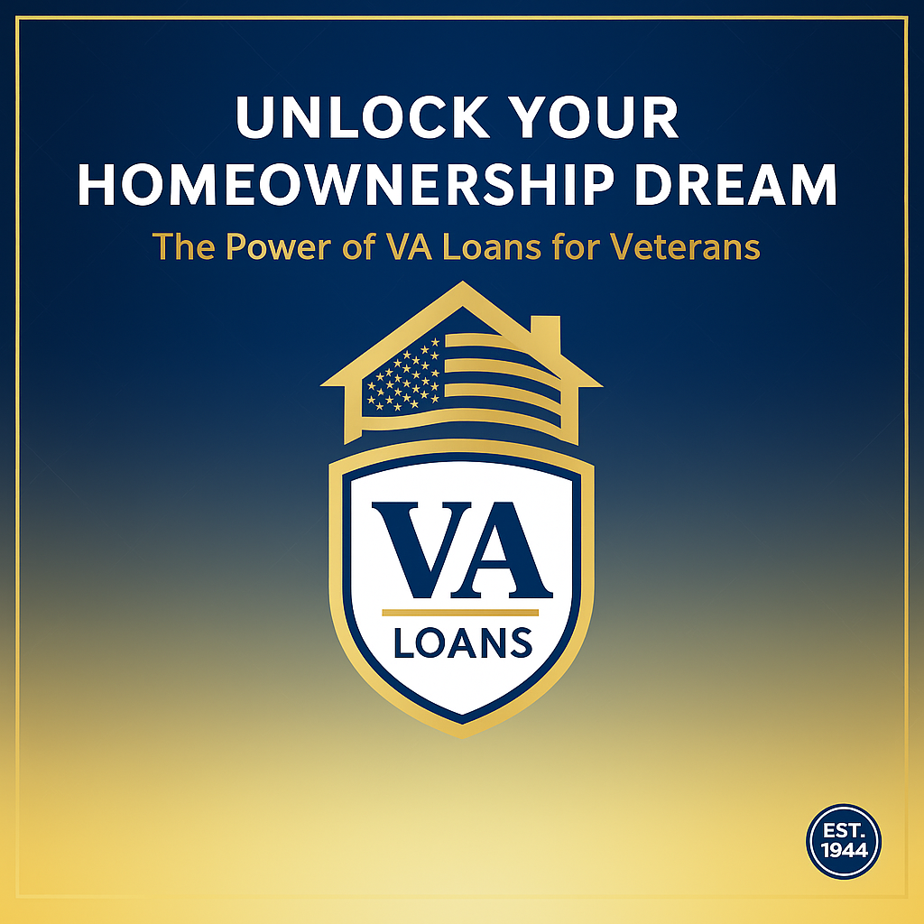 VA Loans: You Earned It — Now Use It!